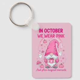 In October We Wear Pink – Emotional Support Gnome  Nyckelring