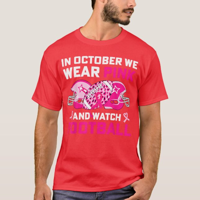 in October We Wear Pink Football Breast Cancer Awa T Shirt (Framsida)