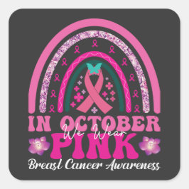 In October we wear pink Fyrkantigt Klistermärke