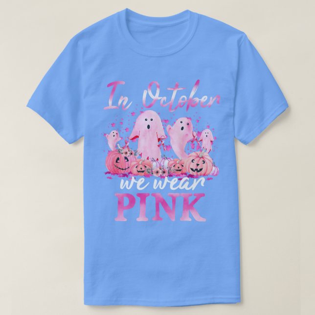In October We Wear Pink Ghosts & Pumpkins For Brea T Shirt (Design framsida)