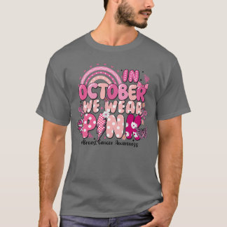 in October We Wear Pink Ribbon Breast Cancer Aware T Shirt