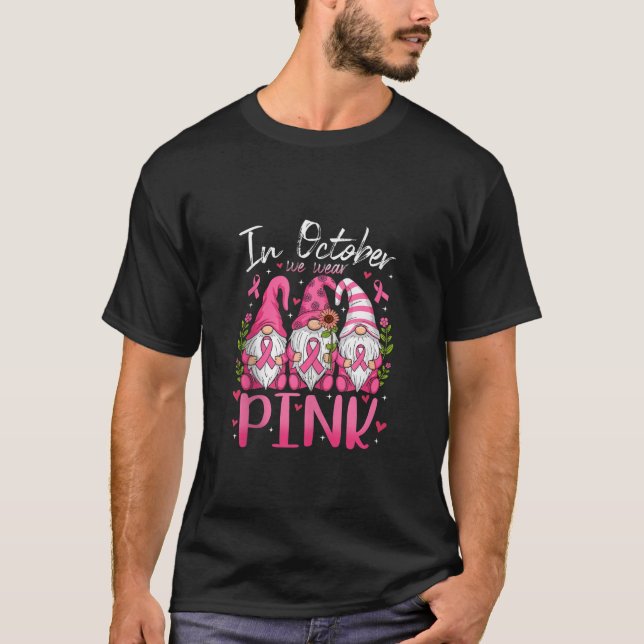 In October We Wear Pink Ribbon Gnomes Women Breast T Shirt (Framsida)
