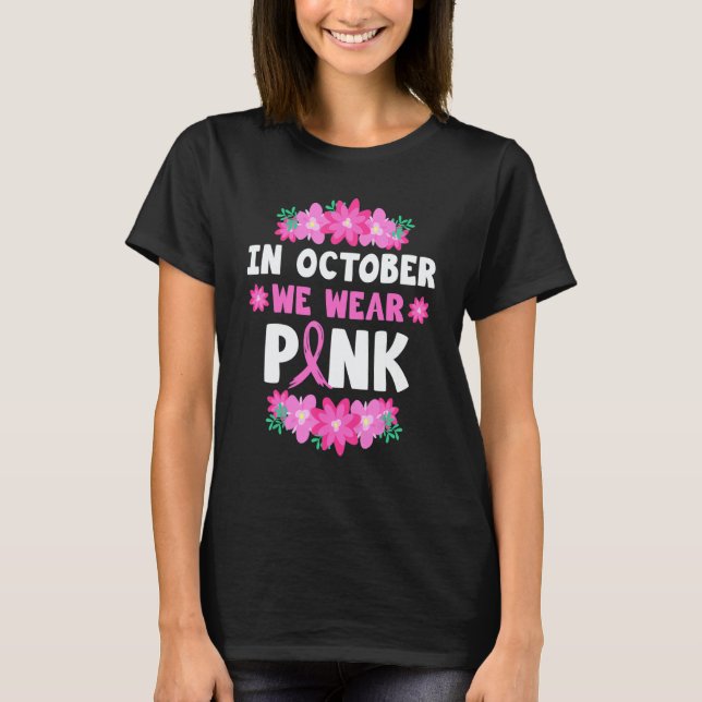 In October We Wear Pink T Shirt (Framsida)