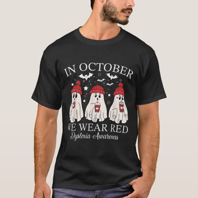 In October We Wear Red Ghost Teacher Dyslexia Awar T Shirt (Framsida)