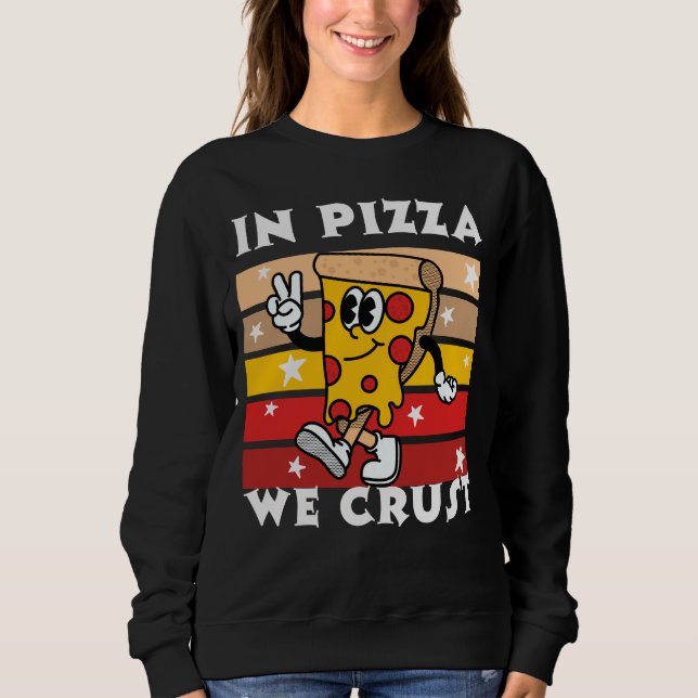 In Pizza we Crust Funny T Shirt (Framsida)
