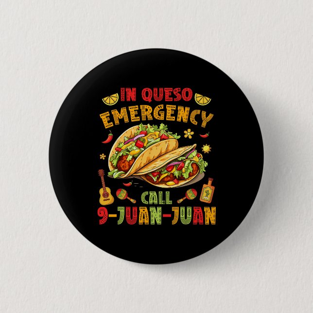 In Queso Taco Akut Call 9-juan juan Funny Cin Knapp (Framsida)