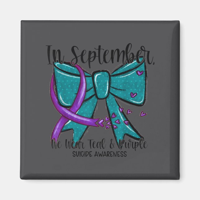 In September Wear Teal Purple Suicide Prevention B Magnet (Framsidan)