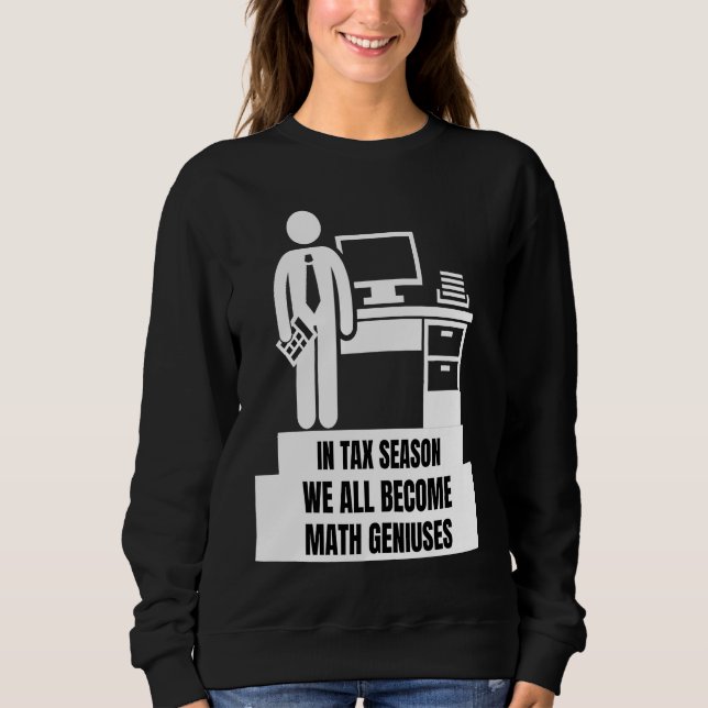 In Tax Season We All Become Math Geniuses  Tax Sea T Shirt (Framsida)