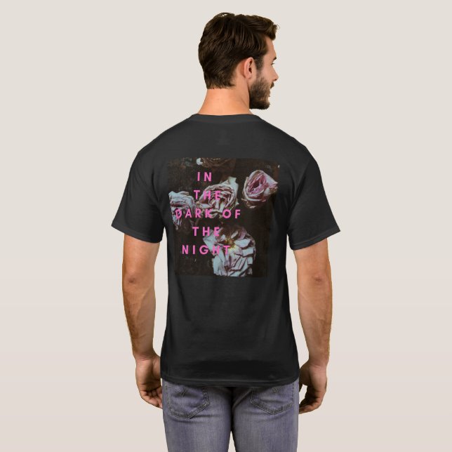 IN the Dark of the NIght Roses T-Shirt (Hel baksida)