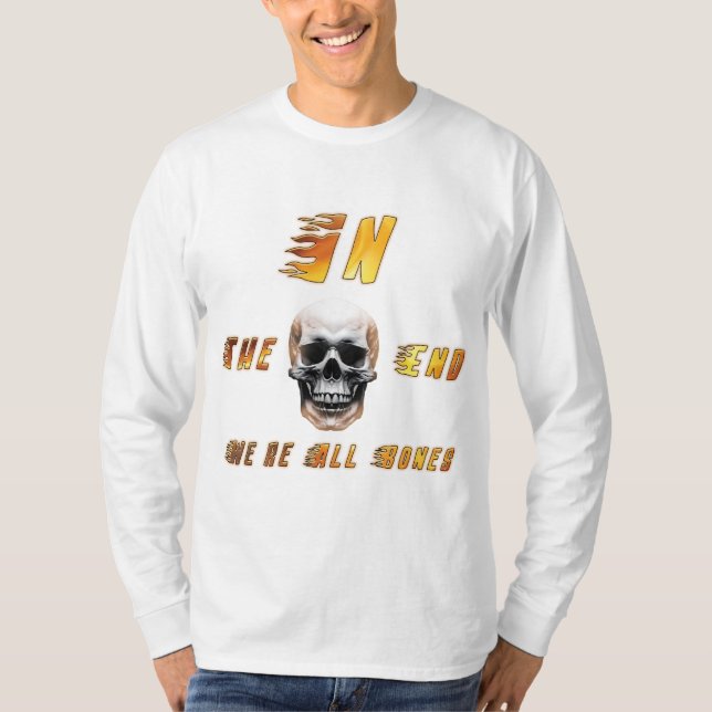 In the End We’re All Bones – Flame Skull Graphic T T Shirt (Framsida)