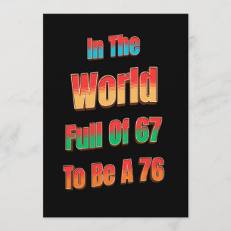 In The World Full of 67 to Be A 76 Inbjudningar