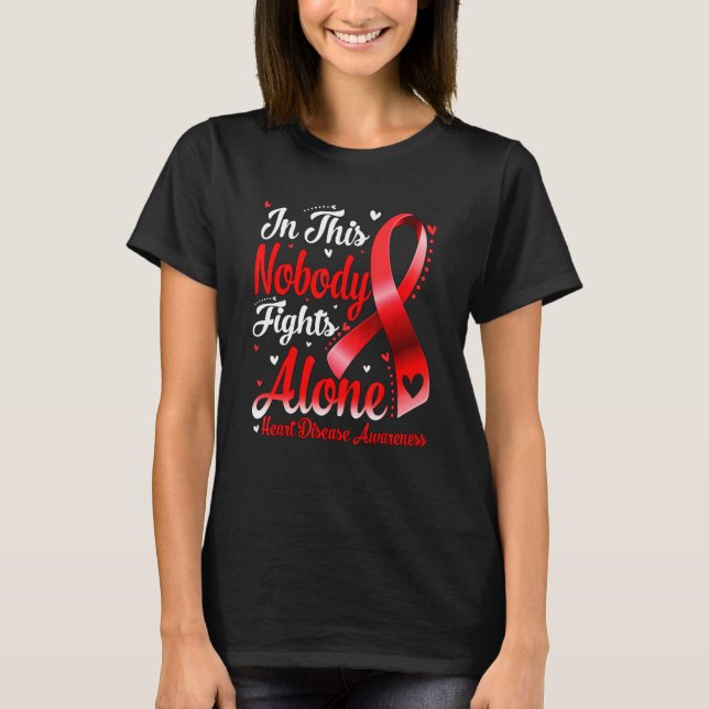 In This Family Nobody Fight Alone Heart Disease Aw T Shirt (Framsida)