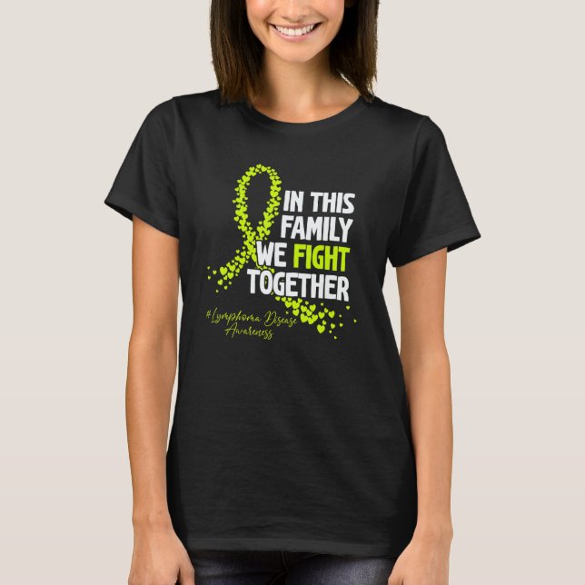 In This Family We Fight Together Lymphoma Awarenes T Shirt (Framsida)