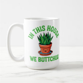 In This House We Bottom Water – Funny Plant Humor Kaffemugg