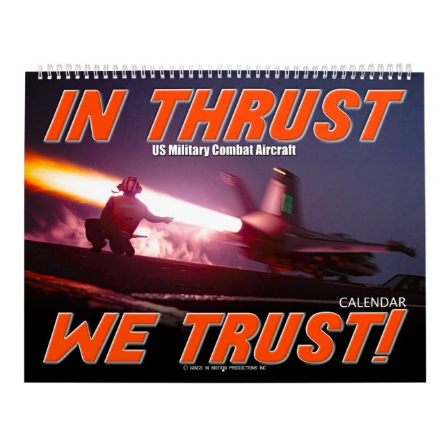 IN THRUST WE TRUST! - US Military Combat Aircraft Kalender (Omslag)