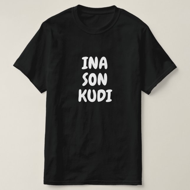 Ina son Kudi - jag tycker om pengar i Hausa T Shirt (Design framsida)