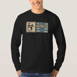 Inaktiverad Bord Tennis Player Handicap Wheelstol T Shirt