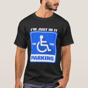 Inaktiverad rullstol... Jag är bara i den för park T Shirt
