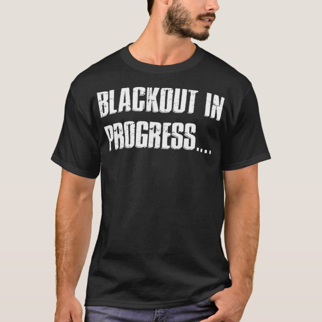 Inappropriate Offensive Drinking Drunk Blackout T Shirt (Framsida)