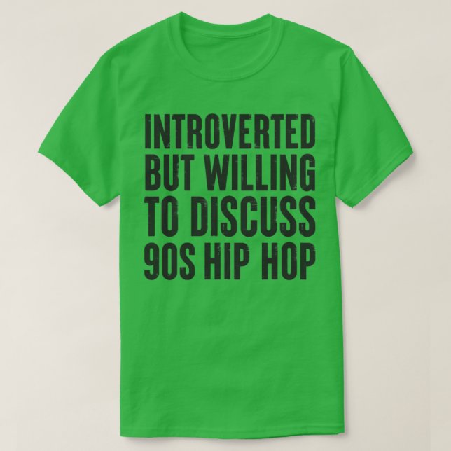 inåtvänd men villig att diskutera 90-talet Hip hop T Shirt (Design framsida)
