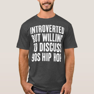 inåtvänd men villig att diskutera 90-talets Hip ho T Shirt