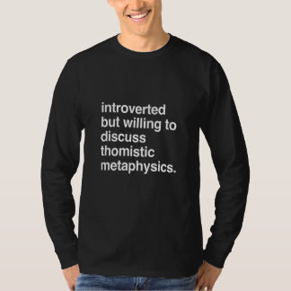 inåtvänd men villig att diskutera den teomistiska t shirt
