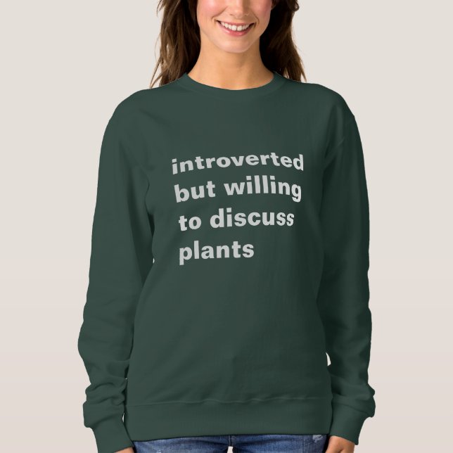 inåtvänd men villig att diskutera växter t shirt (Framsida)