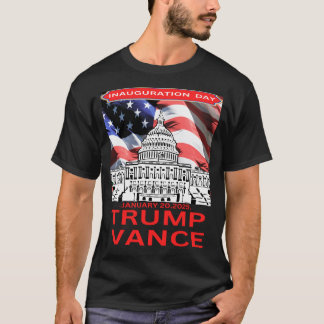 Inauguration day January 2025 Trump Vance presiden T Shirt