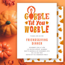Inbjudan till Friendsgiving Gobble Til You Wobble