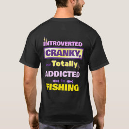 Inbunden, Grinig och Beroende av Fiske T Shirt