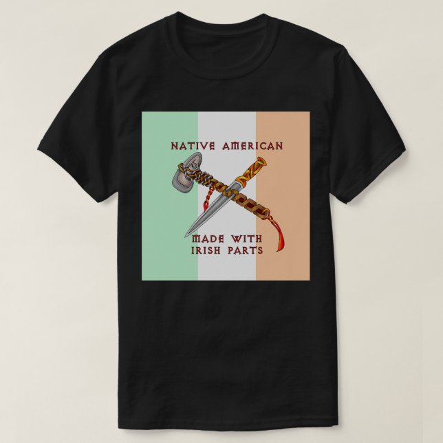 Inbyggd amerikansk Made med irländska delar T Shirt (Design framsida)