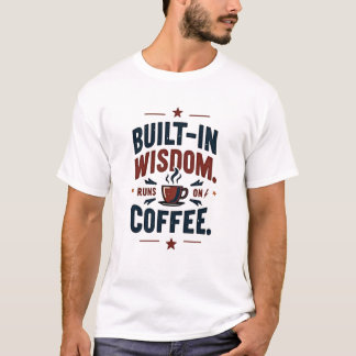 Inbyggd visdom körs på kaffe – Retro T-shirt