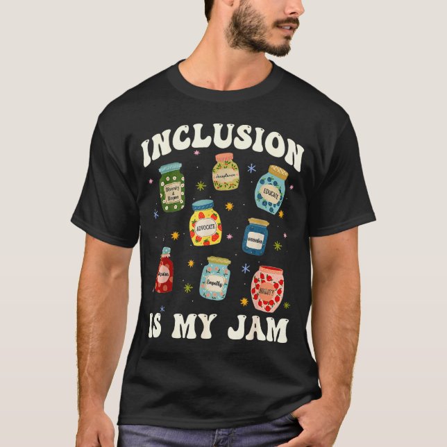 Inclusion Is My Jam Sped Teacher Special Education T Shirt (Framsida)