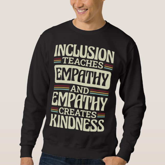 Inclusion Teaches Empathy Creates Kidness Inclusio Lång Ärmad Tröja (Framsida)