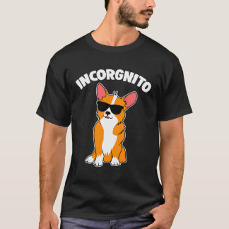 Incognito Corgi T Shirt