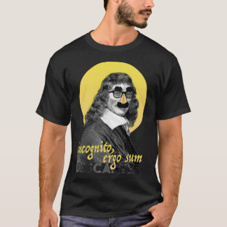 Incognito Ergo Sum Descartes, version 1 T Shirt