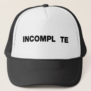 INCOMPL TE TRUCKERKEPS