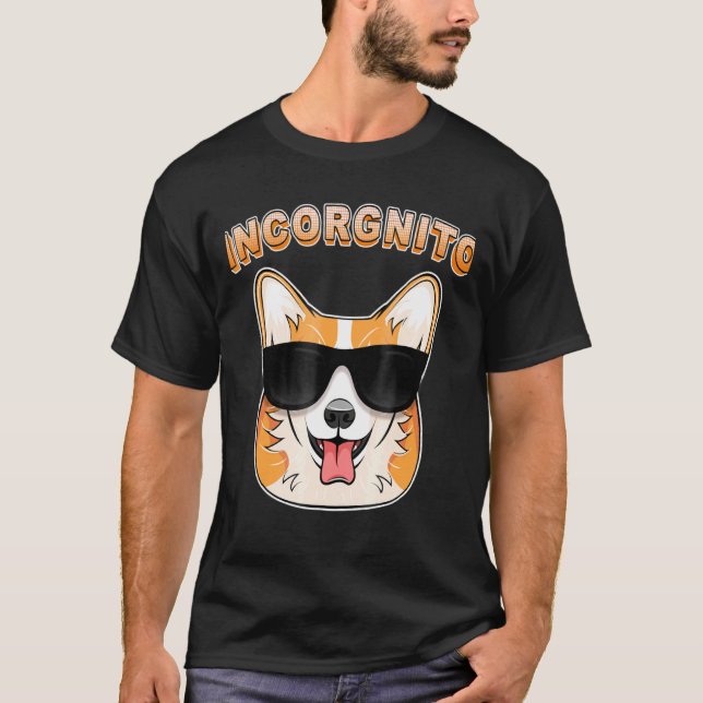 Incorgnito Corgi Hund  Tee Skämt (Framsida)