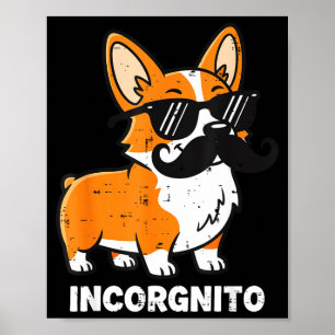 Incorgnito rolig corgi i förklädnad hund humor män poster