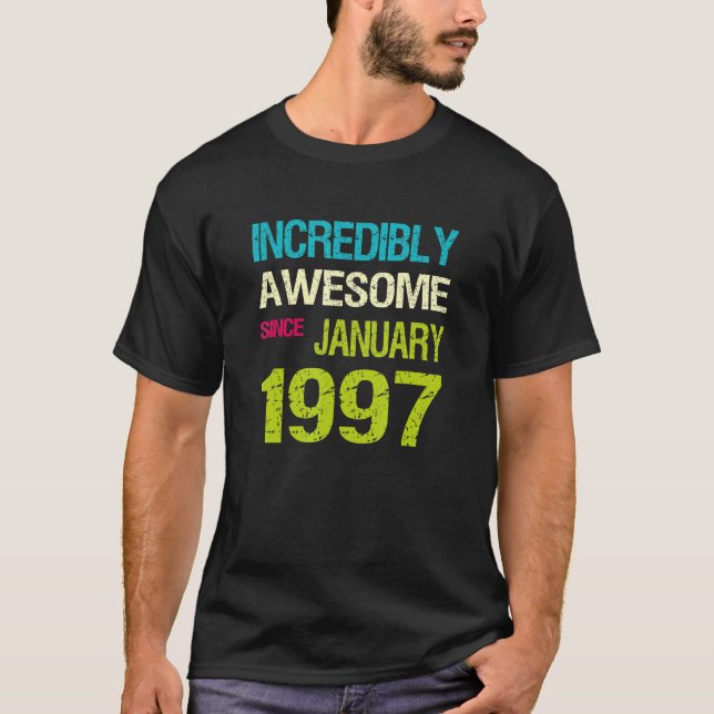 Incredible Awesome Since January 1997 Birthday T Shirt (Framsida)