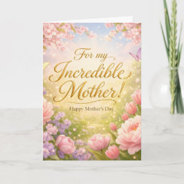 Incredible Mother - Spring Garden Mothers Day Card Kort