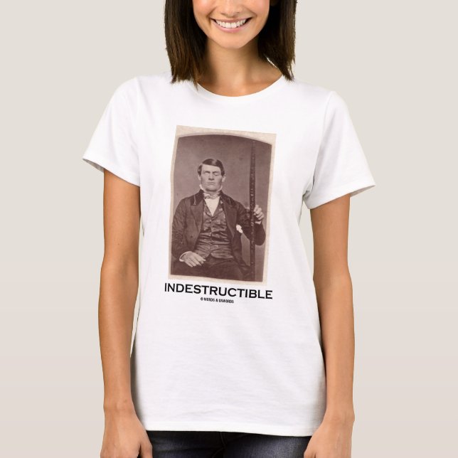 Indestructible (Phineas Gage) Tee Shirt (Framsida)