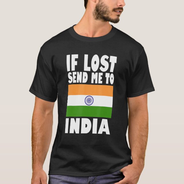 India Flag Design  If lost send me to India T Shirt (Framsida)