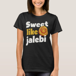 India Sweet like Jalebi T Shirt