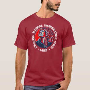 Indian (illegal invandring) t shirt