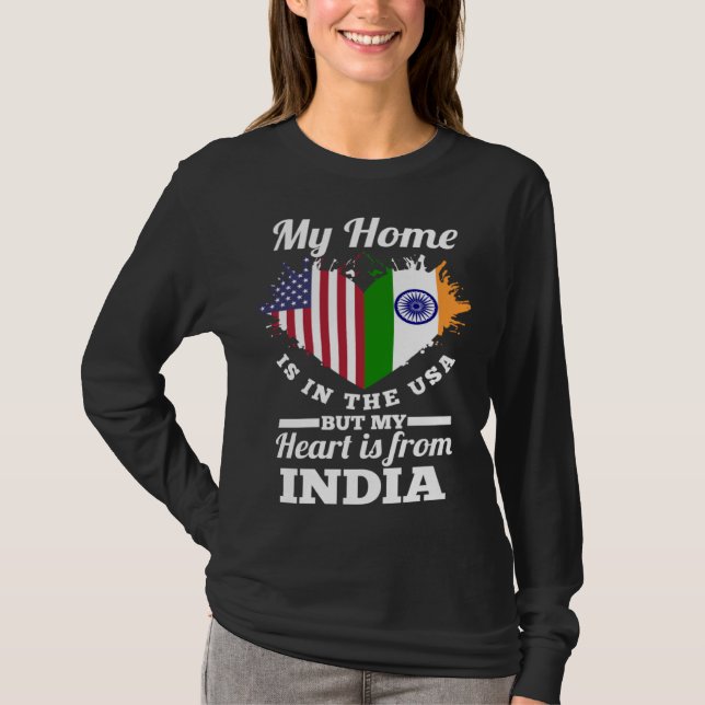 Indian My Home Is In The USA But My Heart Is From  T Shirt (Framsida)