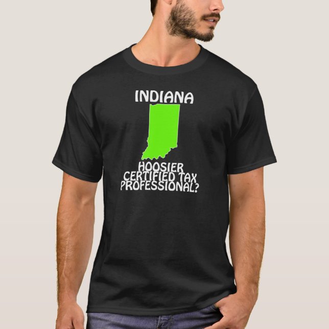 Indiana - Hoosier Auktoriserad Tax Professionell? Tee Shirt (Framsida)