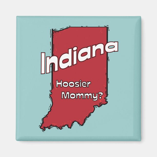 Indiana IN US Motto ~ Hoosier Mamma Magnet (Framsidan)