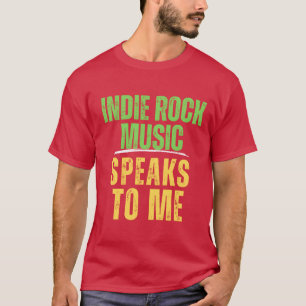 Indie Rock musik talar till mig Retro Music Älskar T Shirt