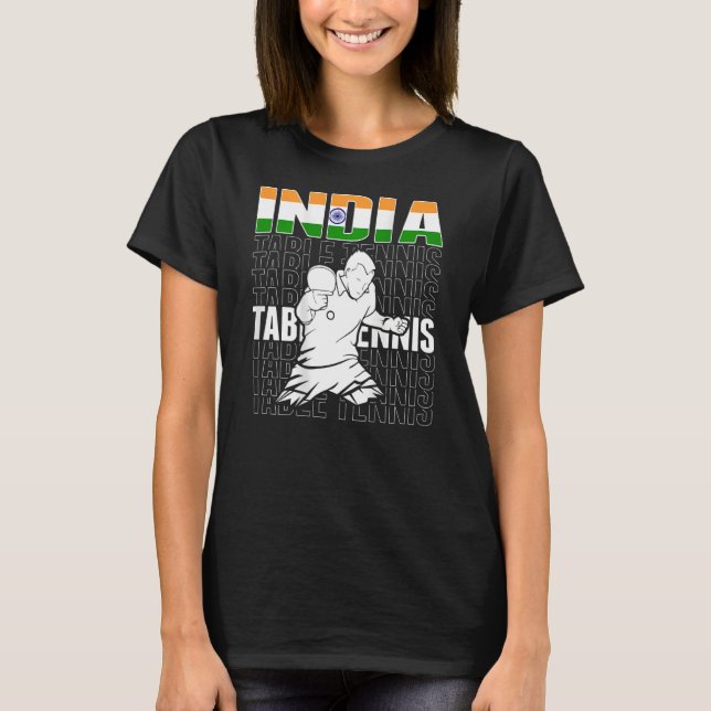 Indien Bord Tennis Support Indian Ping Pong Team T Shirt (Framsida)